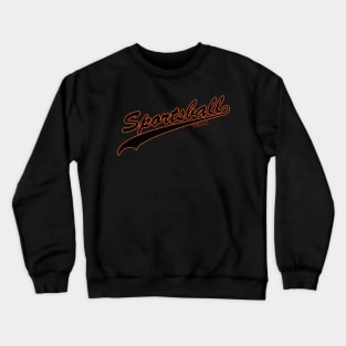 Sportsball! (Black & Orange) Crewneck Sweatshirt